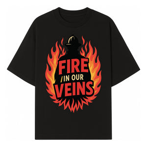 Firefighter Fire in Our Veins Graphic Tee | Flame Design | Bold Typography | Perfect Gift for Firefighters and Supporters - T-shirt 1757912448495.jpg