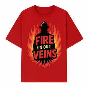 Firefighter Fire in Our Veins Graphic Tee | Flame Design | Bold Typography | Perfect Gift for Firefighters and Supporters - T-shirt 1757912449744.jpg