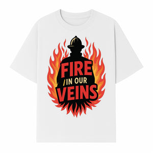 Firefighter Fire in Our Veins Graphic Tee | Flame Design | Bold Typography | Perfect Gift for Firefighters and Supporters - T-shirt 1757912450067.jpg