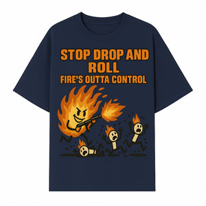 Stop Drop and Roll Fire Prevention Graphic Tee - Funny Fire Safety Humor Shirt - T-shirt 1757912455718.jpg