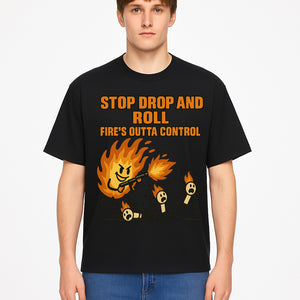 Stop Drop and Roll Fire Prevention Graphic Tee - Funny Fire Safety Humor Shirt - T-shirt 1757912457322.jpg