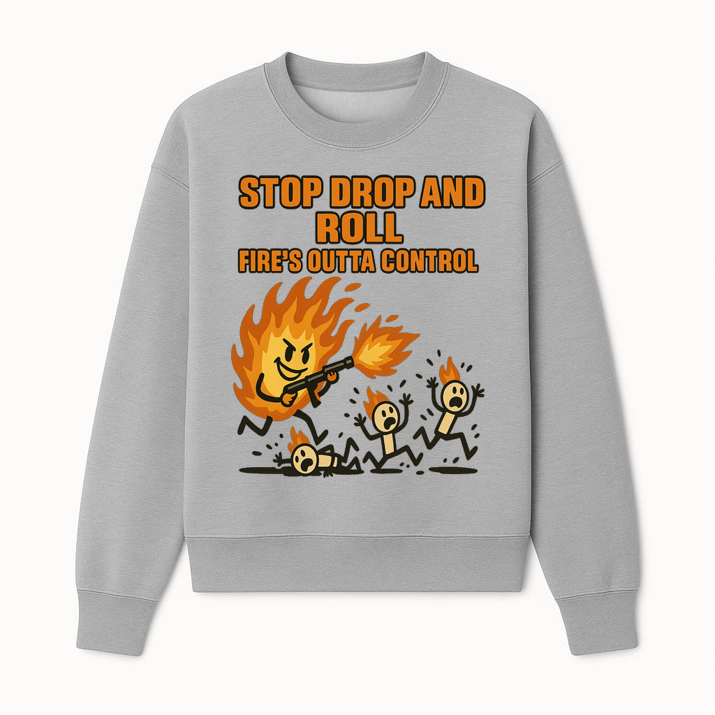 Stop Drop and Roll Fire Prevention Graphic Tee - Funny Fire Safety Humor Shirt - Sweatshirt 1757912457692.jpg