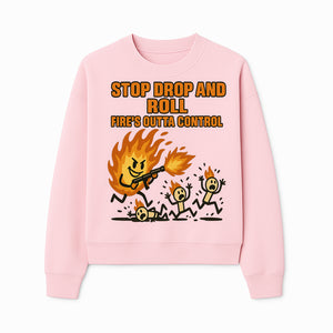 Stop Drop and Roll Fire Prevention Graphic Tee - Funny Fire Safety Humor Shirt - Sweatshirt 1757912458613.jpg
