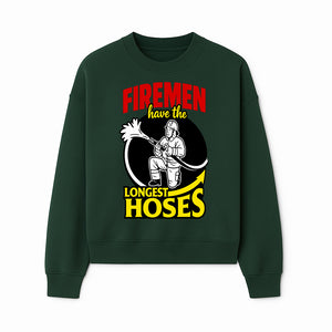 Firemen Have the Longest Hoses Funny Firefighter T-Shirt Gift for Firefighting Humor - Sweatshirt 1757912458698.jpg