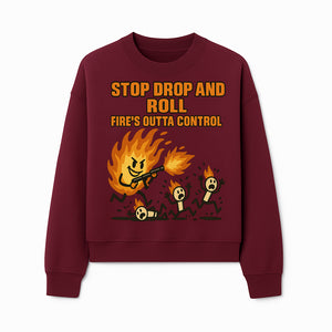 Stop Drop and Roll Fire Prevention Graphic Tee - Funny Fire Safety Humor Shirt - Sweatshirt 1757912458770.jpg