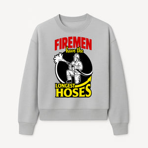 Firemen Have the Longest Hoses Funny Firefighter T-Shirt Gift for Firefighting Humor - Sweatshirt 1757912458852.jpg