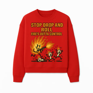 Stop Drop and Roll Fire Prevention Graphic Tee - Funny Fire Safety Humor Shirt - Sweatshirt 1757912459123.jpg
