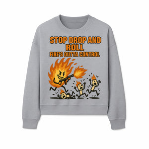 Stop Drop and Roll Fire Prevention Graphic Tee - Funny Fire Safety Humor Shirt - Sweatshirt 1757912459279.jpg