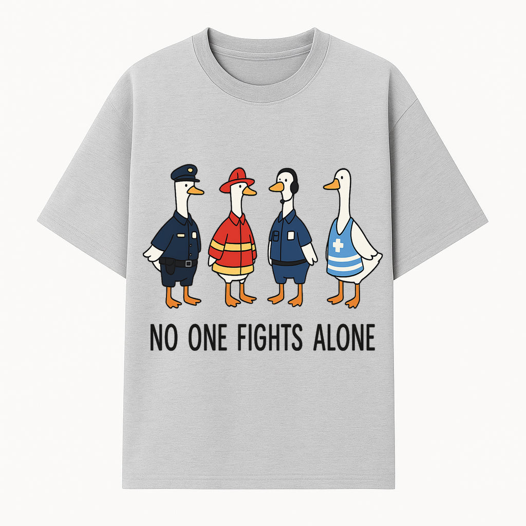 Funny Duck Designs: No One Fights Alone Cop, Firefighter, EMT & Dispatcher Ducks Graphic Tees for Supportive Humor - T-shirt 1757912482449.jpg