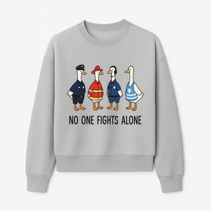 Funny Duck Designs: No One Fights Alone Cop, Firefighter, EMT & Dispatcher Ducks Graphic Tees for Supportive Humor - Sweatshirt 1757912486438.jpg