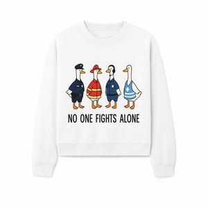Funny Duck Designs: No One Fights Alone Cop, Firefighter, EMT & Dispatcher Ducks Graphic Tees for Supportive Humor - Sweatshirt 1757912487543.jpg