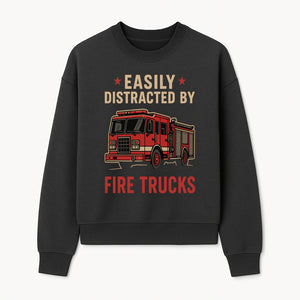 Easily Distracted by Fire Trucks Retro Graphic Tee | Firefighter Enthusiast Shirt | Fun Casual Wear - Sweatshirt 1757914256021.jpg