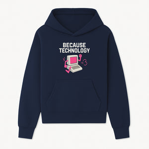 Funny Tech Graphic Tee - 'Because Technology' Retro Computer Design Shirt for Tech Lovers and Gamers - Hoodie 1758004702476.jpg