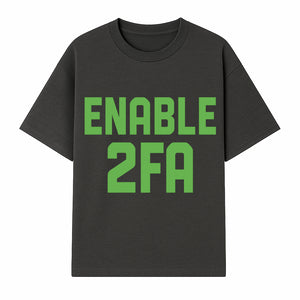 Enable 2FA Security Design | Digital Privacy Awareness Print | Tech Safety Wall Art | Unique Gift for Geeks and Developers - T-shirt 1758004707411.jpg
