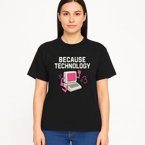 Funny Tech Graphic Tee - 'Because Technology' Retro Computer Design Shirt for Tech Lovers and Gamers - T-shirt 1758004707621.jpg