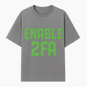 Enable 2FA Security Design | Digital Privacy Awareness Print | Tech Safety Wall Art | Unique Gift for Geeks and Developers - T-shirt 1758004707757.jpg