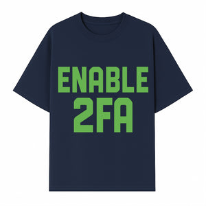 Enable 2FA Security Design | Digital Privacy Awareness Print | Tech Safety Wall Art | Unique Gift for Geeks and Developers - T-shirt 1758004708383.jpg