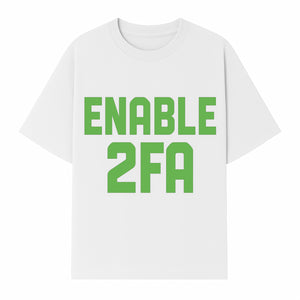 Enable 2FA Security Design | Digital Privacy Awareness Print | Tech Safety Wall Art | Unique Gift for Geeks and Developers - T-shirt 1758004708801.jpg