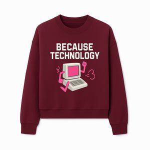 Funny Tech Graphic Tee - 'Because Technology' Retro Computer Design Shirt for Tech Lovers and Gamers - Sweatshirt 1758004708888.jpg