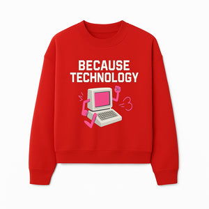 Funny Tech Graphic Tee - 'Because Technology' Retro Computer Design Shirt for Tech Lovers and Gamers - Sweatshirt 1758004709248.jpg