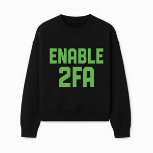 Enable 2FA Security Design | Digital Privacy Awareness Print | Tech Safety Wall Art | Unique Gift for Geeks and Developers - Sweatshirt 1758004710459.jpg