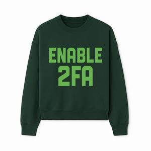 Enable 2FA Security Design | Digital Privacy Awareness Print | Tech Safety Wall Art | Unique Gift for Geeks and Developers - Sweatshirt 1758004710785.jpg