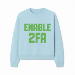 Enable 2FA Security Design | Digital Privacy Awareness Print | Tech Safety Wall Art | Unique Gift for Geeks and Developers - Sweatshirt 1758004711151.jpg