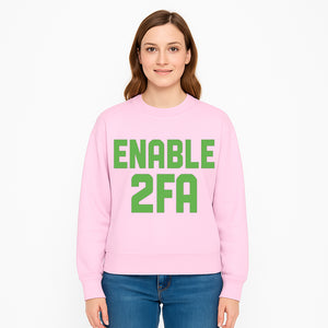 Enable 2FA Security Design | Digital Privacy Awareness Print | Tech Safety Wall Art | Unique Gift for Geeks and Developers - Sweatshirt 1758004713376.jpg