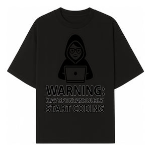 Funny Coding Warning Sign - MAY SPONTANEOUSLY START CODING - Perfect Gift for Programmers, Developers, and Tech Lovers. - T-shirt 1758004714953.jpg