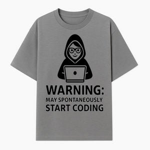 Funny Coding Warning Sign - MAY SPONTANEOUSLY START CODING - Perfect Gift for Programmers, Developers, and Tech Lovers. - T-shirt 1758004715421.jpg