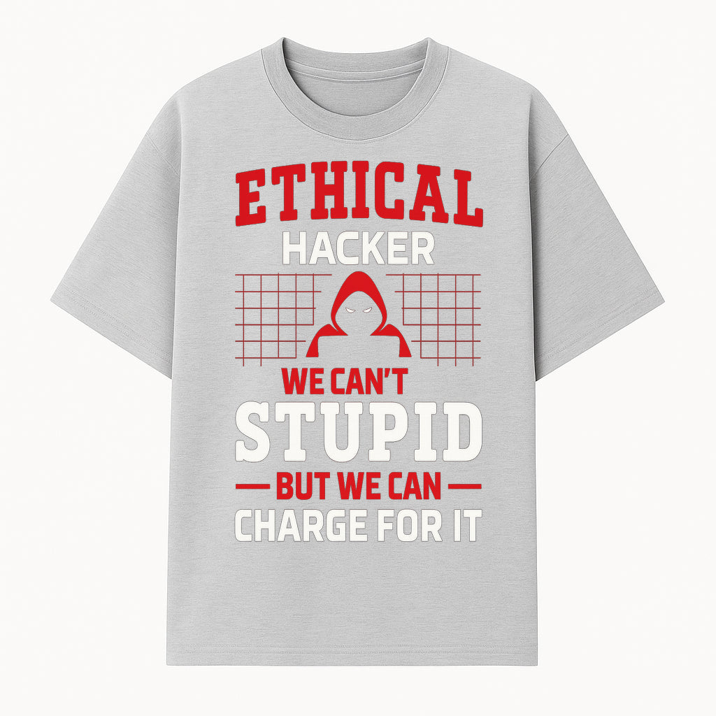 Ethical Hacker T-Shirt - Bold Graphic, Hacker Humor, Techie Gift, Programming Tee, Fun Quote, Cybersecurity Apparel - T-shirt 1758004715611.jpg