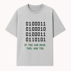 Binary Code Graphic Tee - If You Can Read This, Ahh Too - Fun Tech Shirt for Programmers, Gamers, and Nerdy Friends - T-shirt 1758004715614.jpg