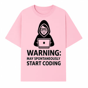 Funny Coding Warning Sign - MAY SPONTANEOUSLY START CODING - Perfect Gift for Programmers, Developers, and Tech Lovers. - T-shirt 1758004715750.jpg