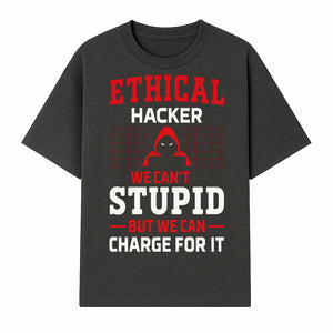 Ethical Hacker T-Shirt - Bold Graphic, Hacker Humor, Techie Gift, Programming Tee, Fun Quote, Cybersecurity Apparel - T-shirt 1758004715957.jpg