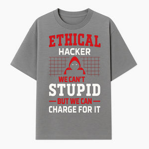 Ethical Hacker T-Shirt - Bold Graphic, Hacker Humor, Techie Gift, Programming Tee, Fun Quote, Cybersecurity Apparel - T-shirt 1758004716284.jpg
