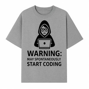 Funny Coding Warning Sign - MAY SPONTANEOUSLY START CODING - Perfect Gift for Programmers, Developers, and Tech Lovers. - T-shirt 1758004716316.jpg