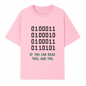Binary Code Graphic Tee - If You Can Read This, Ahh Too - Fun Tech Shirt for Programmers, Gamers, and Nerdy Friends - T-shirt 1758004716630.jpg