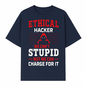 Ethical Hacker T-Shirt - Bold Graphic, Hacker Humor, Techie Gift, Programming Tee, Fun Quote, Cybersecurity Apparel - T-shirt 1758004716916.jpg