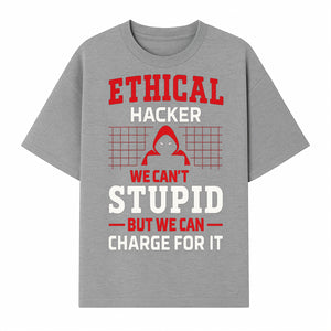 Ethical Hacker T-Shirt - Bold Graphic, Hacker Humor, Techie Gift, Programming Tee, Fun Quote, Cybersecurity Apparel - T-shirt 1758004717216.jpg