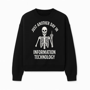 Funny Skeleton IT Shirt - Just Another Day in Information Technology Graphic Tee for Tech Lovers, Programmers, and Geeks - Sweatshirt 1758004717788.jpg