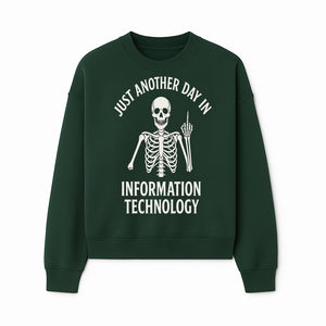 Funny Skeleton IT Shirt - Just Another Day in Information Technology Graphic Tee for Tech Lovers, Programmers, and Geeks - Sweatshirt 1758004718146.jpg