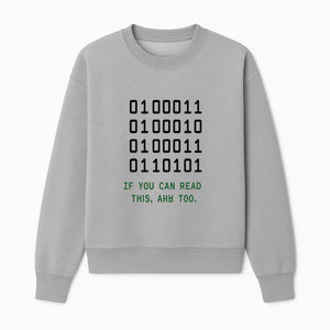 Binary Code Graphic Tee - If You Can Read This, Ahh Too - Fun Tech Shirt for Programmers, Gamers, and Nerdy Friends - Sweatshirt 1758004718878.jpg