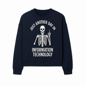 Funny Skeleton IT Shirt - Just Another Day in Information Technology Graphic Tee for Tech Lovers, Programmers, and Geeks - Sweatshirt 1758004719007.jpg