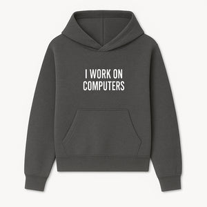 I Work On Computers T-Shirt | Funny Tech Worker Gift | Computer Programmer Tee | Geek Humor Apparel - Hoodie 1758004719419.jpg