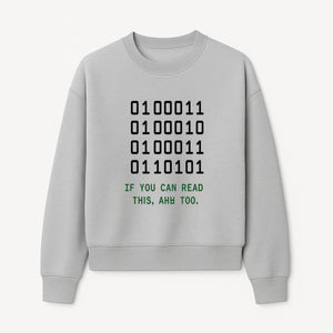 Binary Code Graphic Tee - If You Can Read This, Ahh Too - Fun Tech Shirt for Programmers, Gamers, and Nerdy Friends - Sweatshirt 1758004719562.jpg