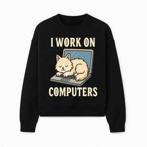 Funny Cat Gift - I Work on Computers Laptop Design - Cute Cat Lover's Work from Home T-Shirt or Mug - Sweatshirt 1758004719948.jpg