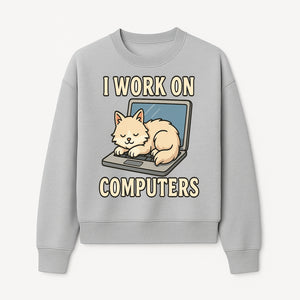 Funny Cat Gift - I Work on Computers Laptop Design - Cute Cat Lover's Work from Home T-Shirt or Mug - Sweatshirt 1758004720387.jpg