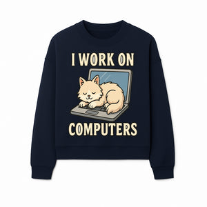 Funny Cat Gift - I Work on Computers Laptop Design - Cute Cat Lover's Work from Home T-Shirt or Mug - Sweatshirt 1758004721042.jpg