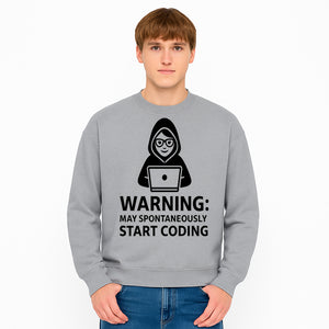 Funny Coding Warning Sign - MAY SPONTANEOUSLY START CODING - Perfect Gift for Programmers, Developers, and Tech Lovers. - Sweatshirt 1758004721152.jpg