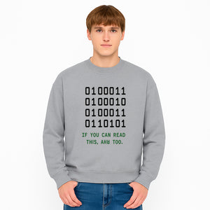 Binary Code Graphic Tee - If You Can Read This, Ahh Too - Fun Tech Shirt for Programmers, Gamers, and Nerdy Friends - Sweatshirt 1758004721950.jpg